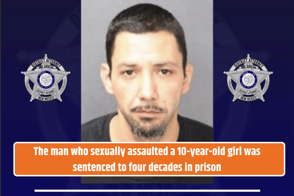 The man who sexually assaulted a 10-year-old girl was sentenced to four decades in prison