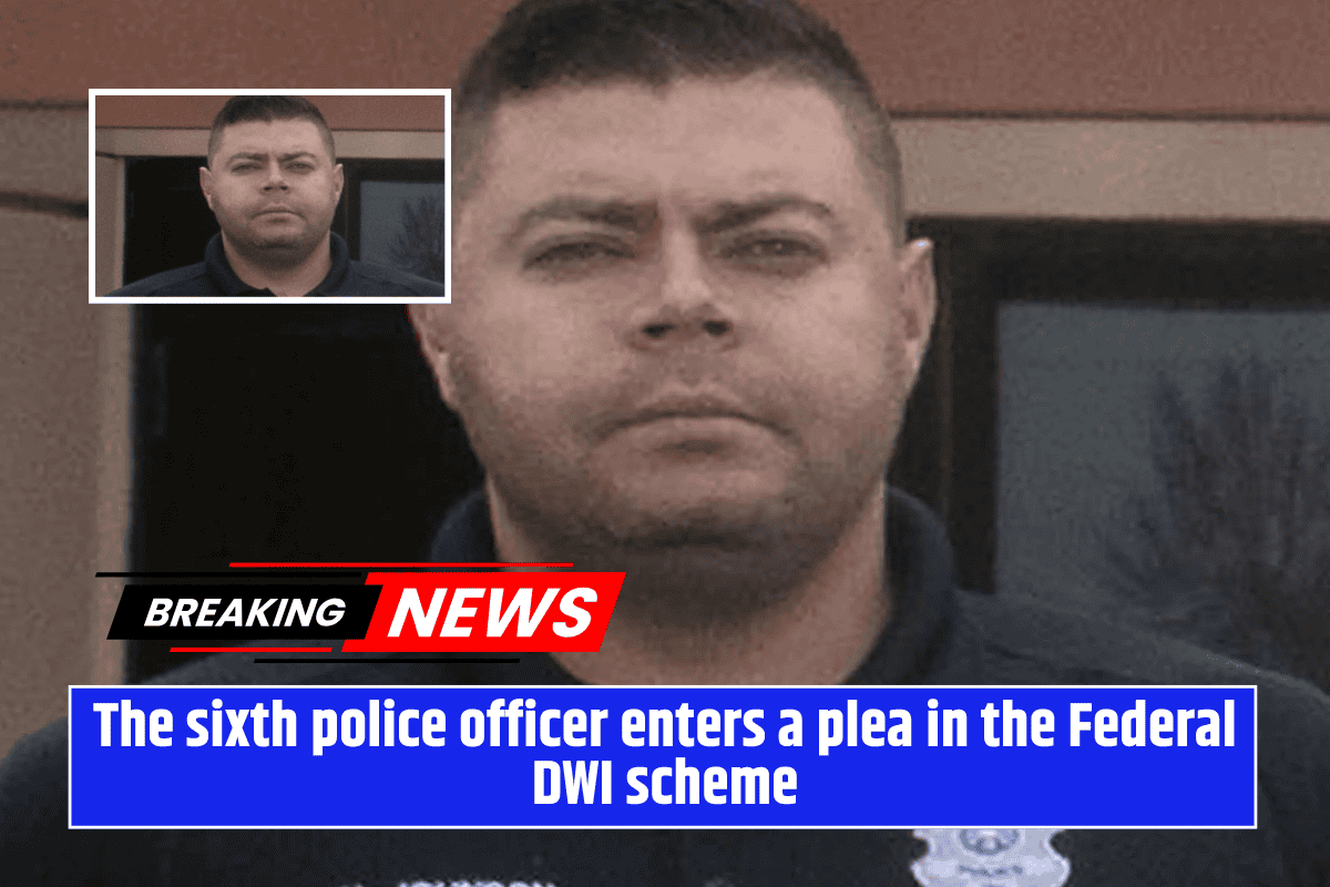 The sixth police officer enters a plea in the Federal DWI scheme